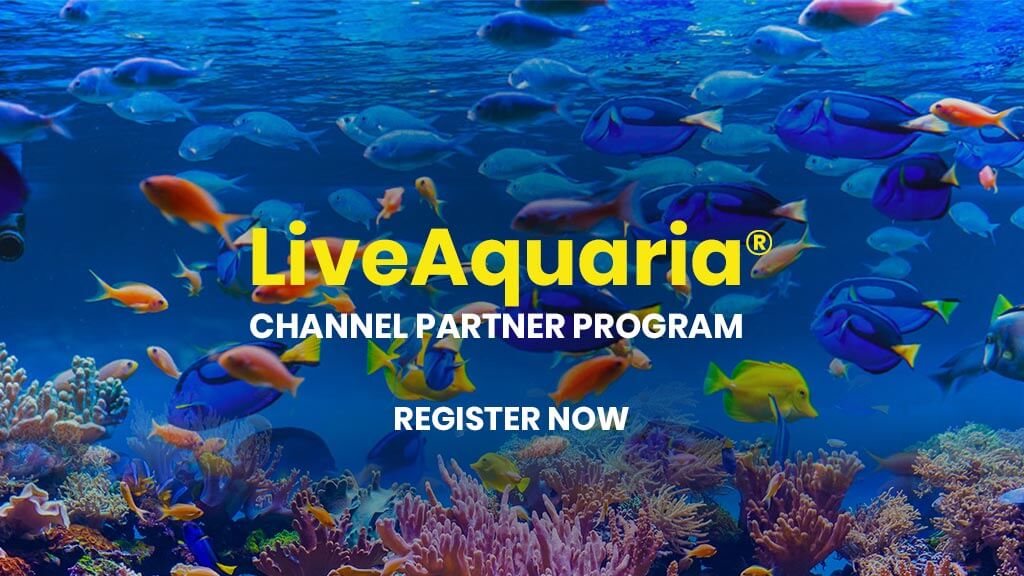 Join Now - LiveAquaria® Channel Partner Program
